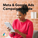 Meta & Google Ads Campaign Duration Guide: Best Practices for Consideration Campaigns [2025]